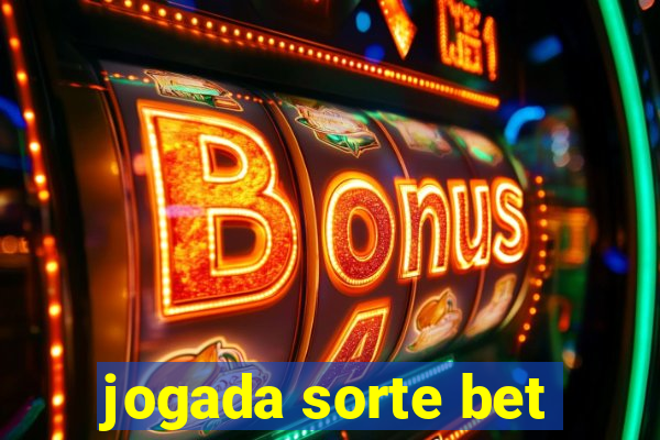 jogada sorte bet